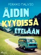 Äidin kyydissä etelään