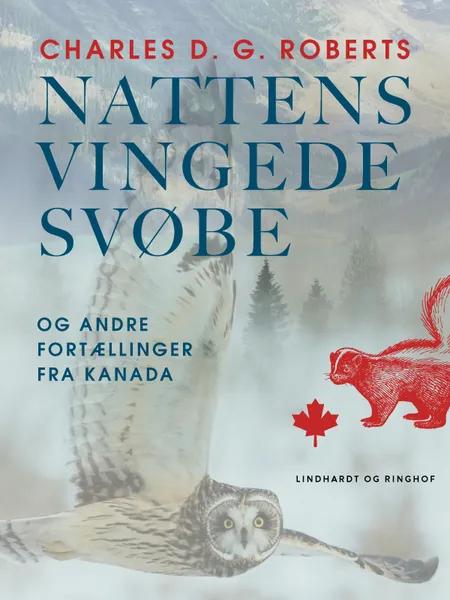 Nattens vingede svøbe. Og andre fortællinger fra Kanada af Charles G. D. Roberts