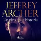 Un giro en la historia af Jeffrey Archer