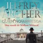 Quien no arriesga af Jeffrey Archer