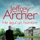 He aquí un hombre af Jeffrey Archer