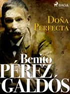 Doña Perfecta af Benito Perez Galdos