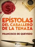 Epístolas del caballero de la tenaza