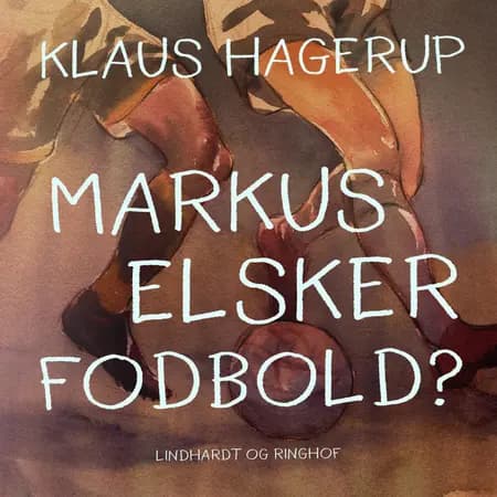 Markus elsker fodbold? af Klaus Hagerup