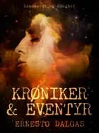 Krøniker og eventyr af Ernesto Dalgas