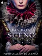 La vida es sueño af Pedro Calderón de la Barca