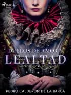 Duelos de amor y lealtad