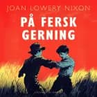 På fersk gerning