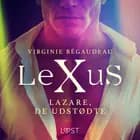 LeXuS: Lazare, de Udstødte - erotisk dystopi af Virginie Bégaudeau