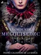 El orden de Melquisedec af Pedro Calderón de la Barca
