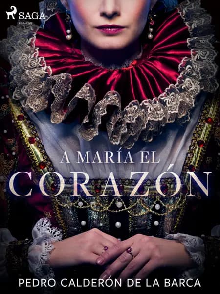 A María el corazón af Pedro Calderón de la Barca