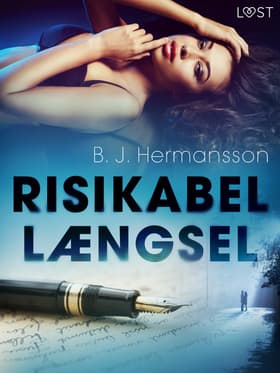 Risikabel længsel - erotisk novelle af B. J. Hermansson
