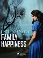 Family Happiness af Leo Tolstoy