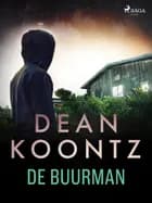De buurman af Dean R. Koontz