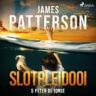 Slotpleidooi af James Patterson og Peter De Jonge