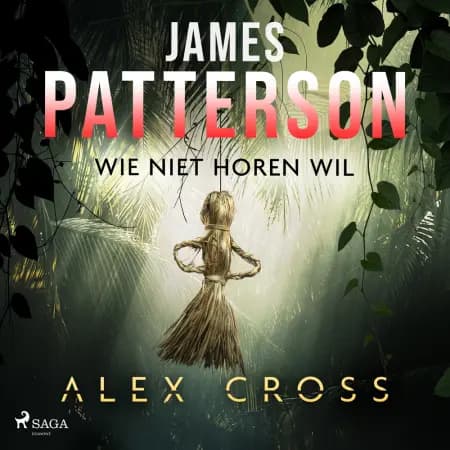 Wie niet horen wil af James Patterson