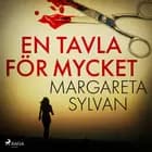 En tavla för mycket af Margareta Sylvan