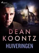 Huiveringen af Dean R. Koontz