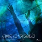 At danse med nervesystemet af Ulla Wecke