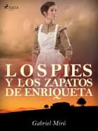 Los pies y los zapatos de Enriqueta