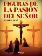 Figuras de la Pasión del Señor