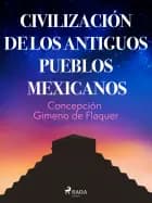 Civilización de los antiguos pueblos mexicanos