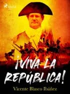 ¡viva la república!