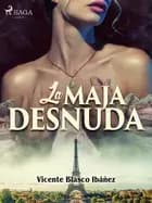 La maja desnuda af Vicente Blasco Ibañez