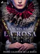 La púrpura de la rosa