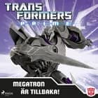 Transformers Prime - Megatron är tillbaka! 