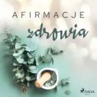 Afirmacje zdrowia – wersja dla mężczyzn