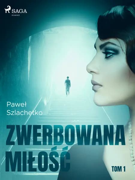 Zwerbowana miłość af Paweł Szlachetko