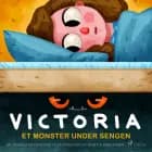 Victoria (1) - Et monster under sengen af Thomas Banke Brenneche