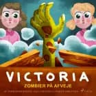 Victoria (4) - Zombier på afveje af Thomas Banke Brenneche