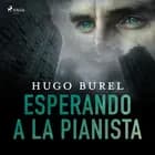 Esperando a la pianista af Hugo Burel