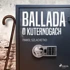Ballada o kuternogach af Paweł Szlachetko
