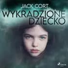 Wykradzione dziecko af Jack Cort