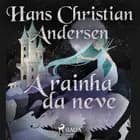 A rainha da neve af H.C. Andersen