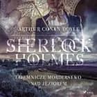 Tajemnicze morderstwo nad jeziorem af Arthur Conan Doyle