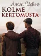 Kolme kertomusta af Anton Tšehov