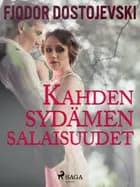 Kahden sydämen salaisuudet af F. M. Dostojevskij