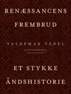 Renæssancens frembrud. Et stykke åndshistorie