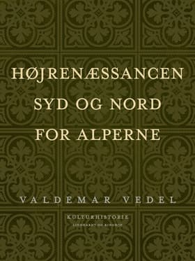Højrenæssancen. Syd og nord for Alperne af Valdemar Vedel