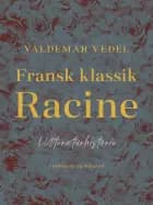 Fransk klassik. Racine af Valdemar Vedel