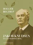 Jakob Knudsen. En levnedstegning