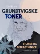 Grundtvigske toner. Studier og betragtninger af Carl Koch