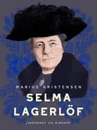 Selma Lagerlöf af Marius Kristensen