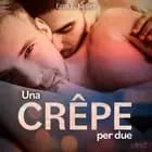 Una crêpe per due af Erin E. Keller