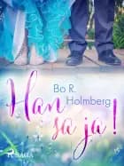Han sa ja!