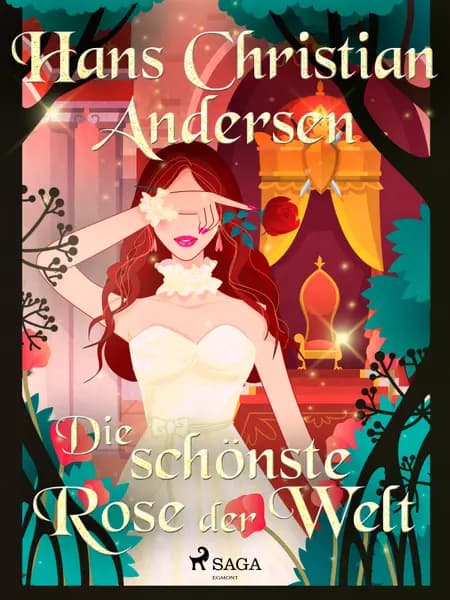 Die schönste Rose der Welt af Hans Christian Andersen
